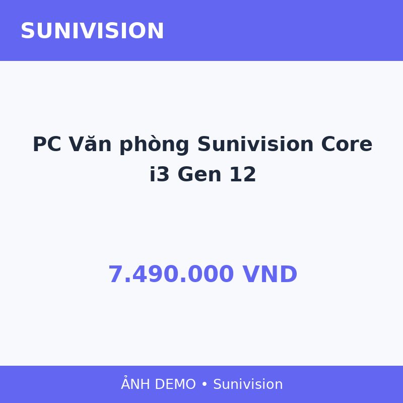 PC Văn phòng Sunivision Core i3 Gen 12