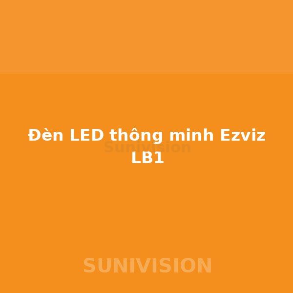 Đèn LED thông minh Ezviz LB1