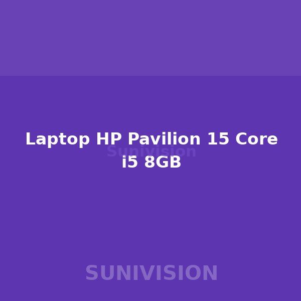 Laptop HP Pavilion 15 Core i5 8GB